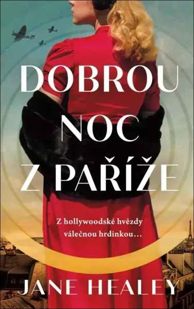 Roman Historique Dobrou noc z Paříže : Un récit captivant de Jane Healey