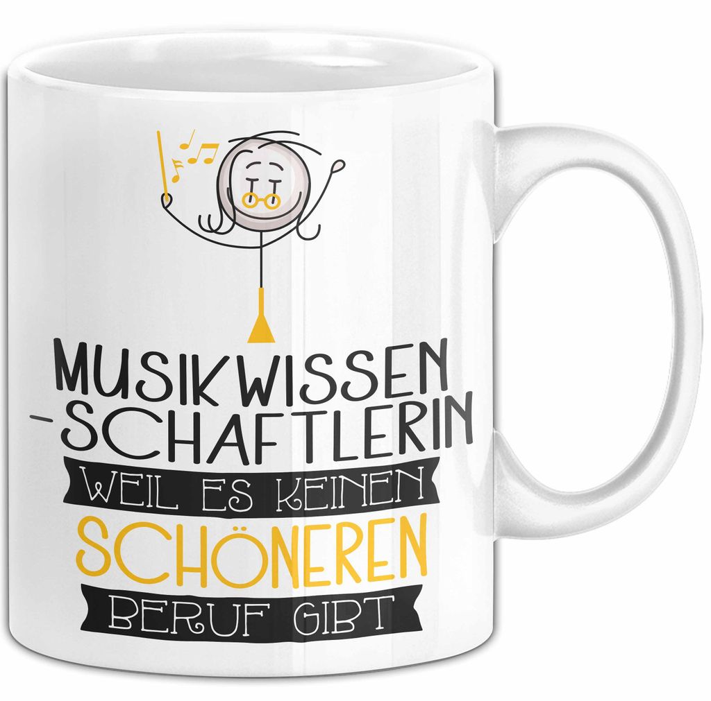 Musikwissenschaftlerin Weil Es Keinen Schöneren Beruf Gibt Tasse Geschenk für Eine Musikwissenschaftlerin Lustig (Weiß)