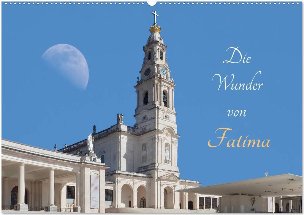 Die Wunder von Fatima (Wandkalender 2026 DIN A2 quer), CALVENDO Monatskalender