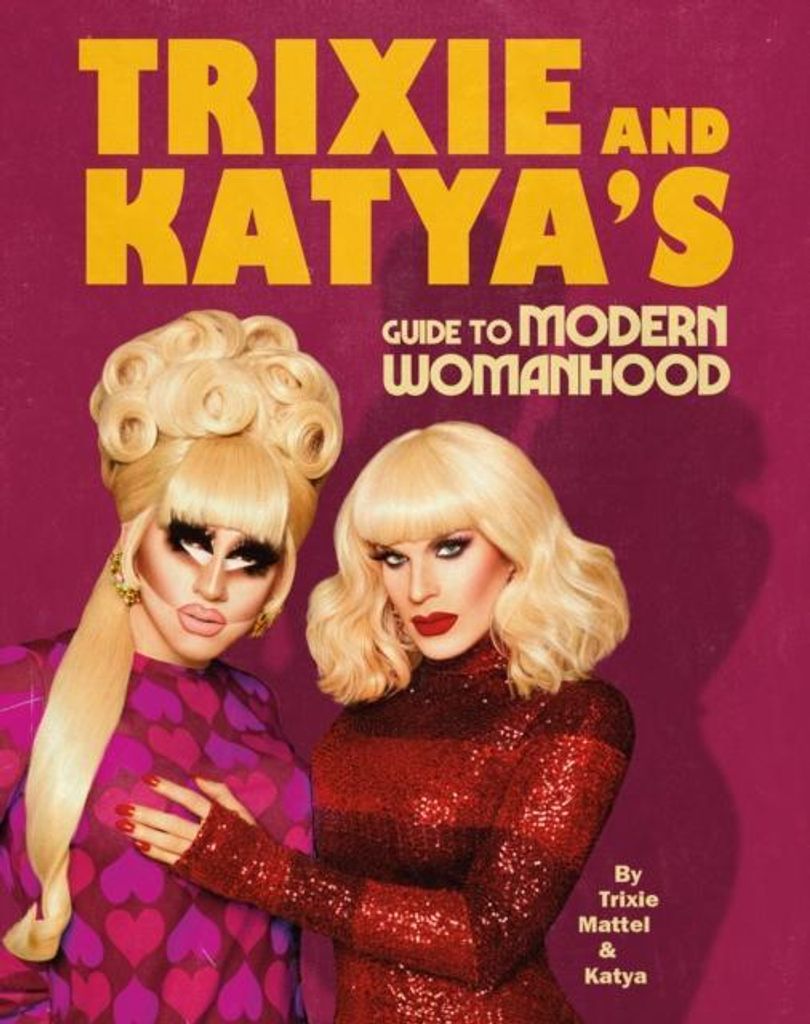 Trixie & Katyas Guide/modern Womanhood – Lingua: Inglese