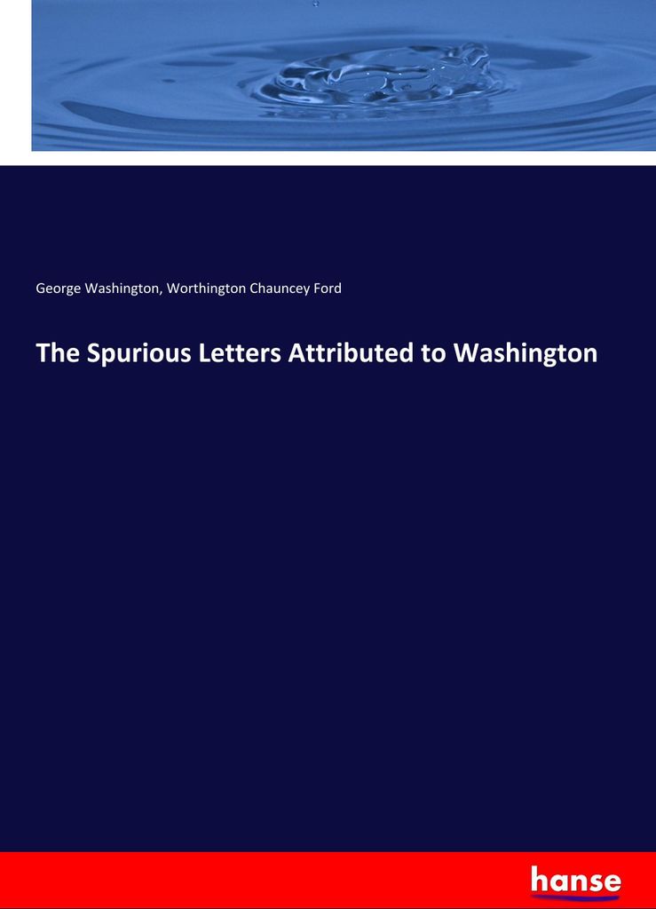 The Spurious Letters Attributed to Washington