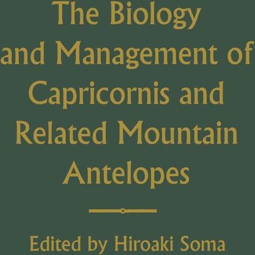 The Biology and Management of Capricornis and Related Mountain Antelopes