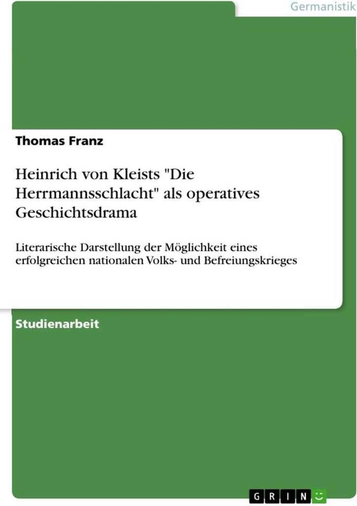 Heinrich von Kleists "Die Herrmannsschlacht" als operatives Geschichtsdrama
