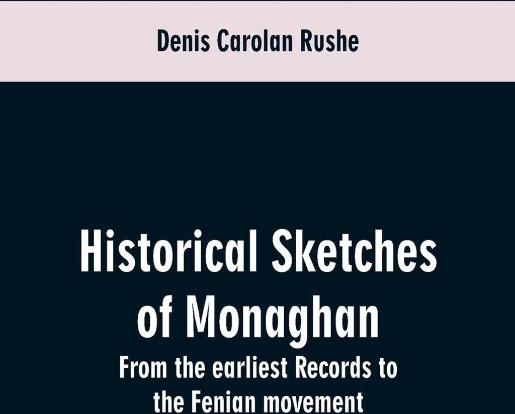 Historical sketches of Monaghan