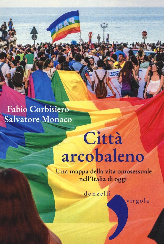 Corbisiero, F: Città arcobaleno. Una mappa della vita omoses