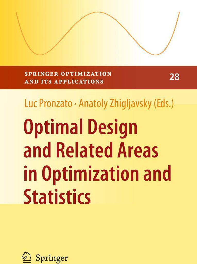 Optimal Design and Related Areas in Optimization and Statistics