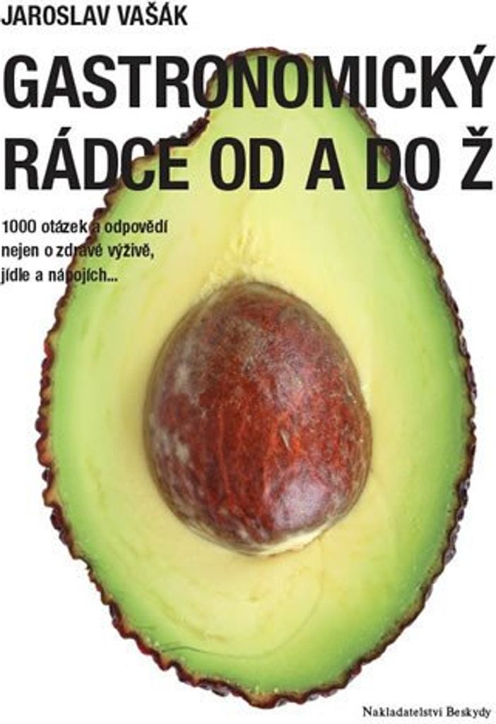 Gastronomický rádce od A do Ž (Vašák Jaroslav)