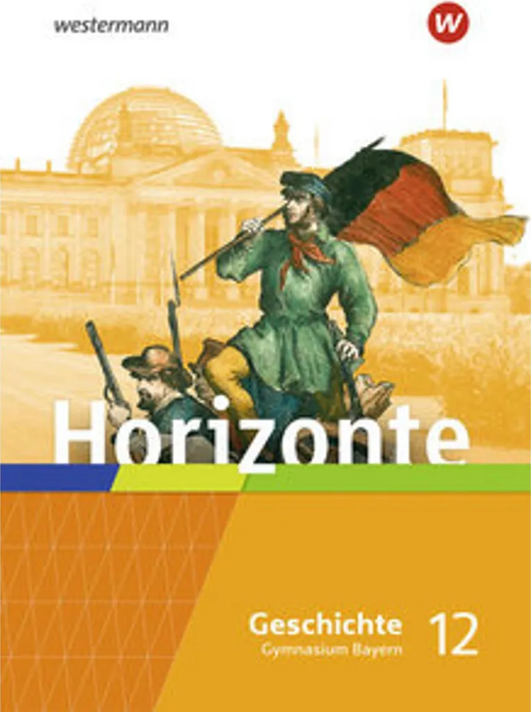 Maîtrisez le programme d'histoire 12 grâce au manuel Horizons Bavière