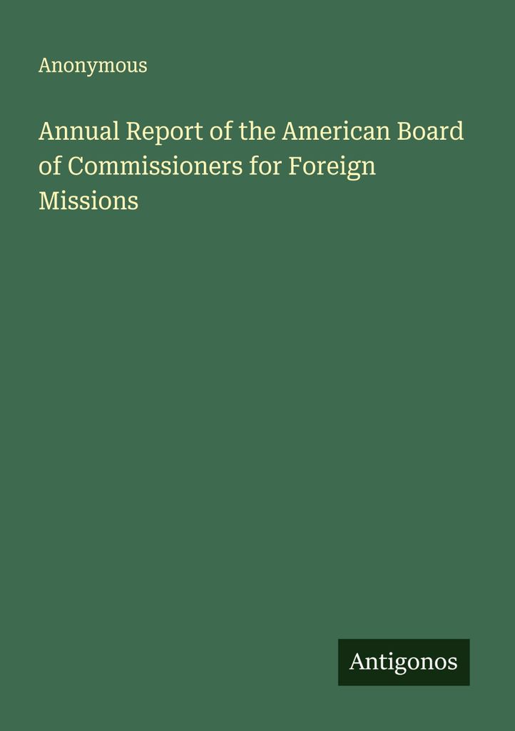 Annual Report of the American Board of Commissioners for Foreign Missions