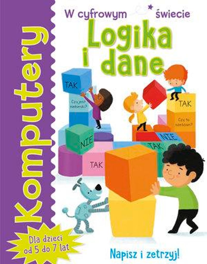 Komputery. Logika i dane - Tracy Gardner, Elbrie de Kock (Bildung für Kinder auf Polnisch)