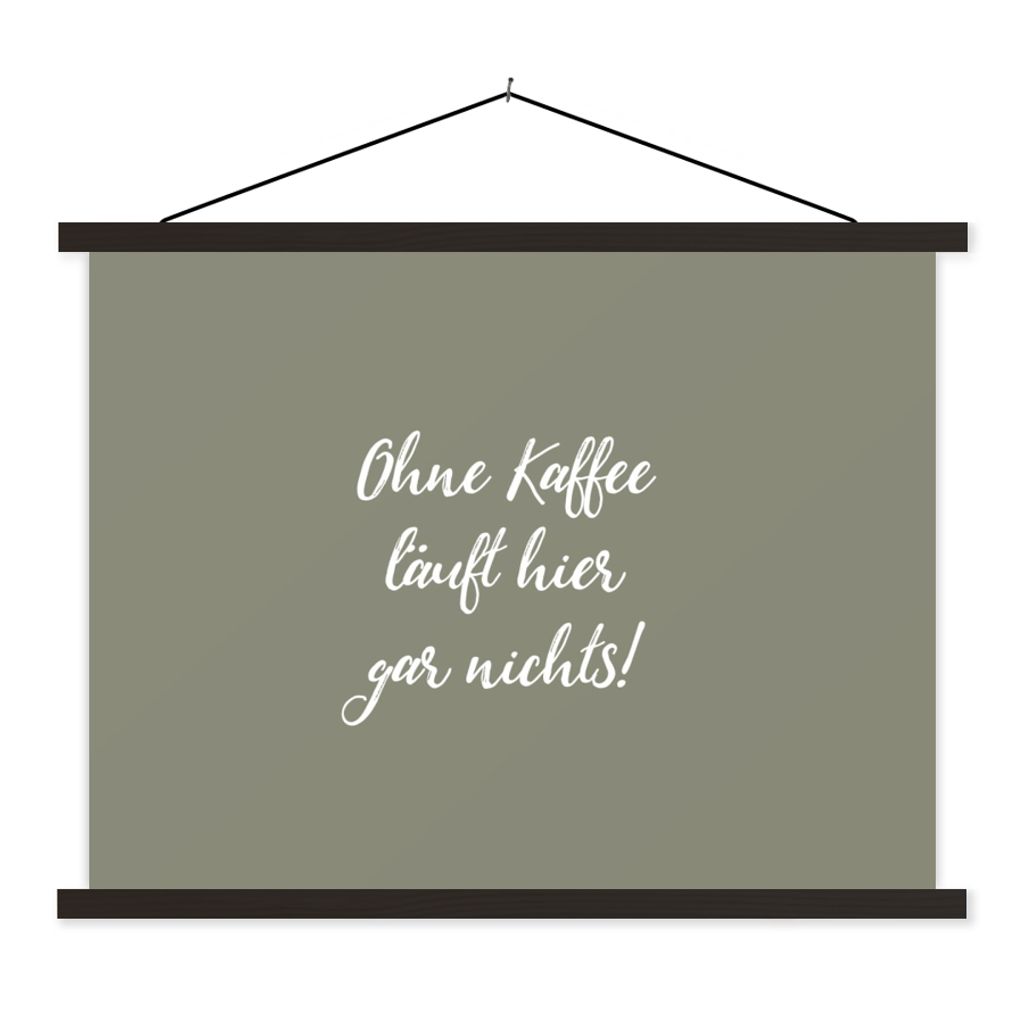 MuchoWow Textilposter Sprichwörter - Ohne Kaffee läuft hier gar nichts! - Zitate - Kaffee 40x30 cm mit schwarzem Rahmen - Dekorationen
