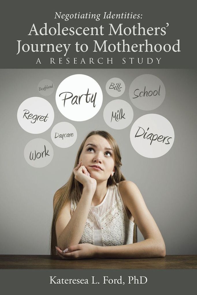 Negotiating Identities: Adolescent Mothers' Jou. Ford, , L..