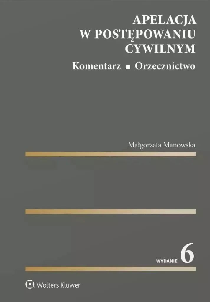 Apelacja w postępowaniu cywilnym : Commentaire de procédure civile polonaise