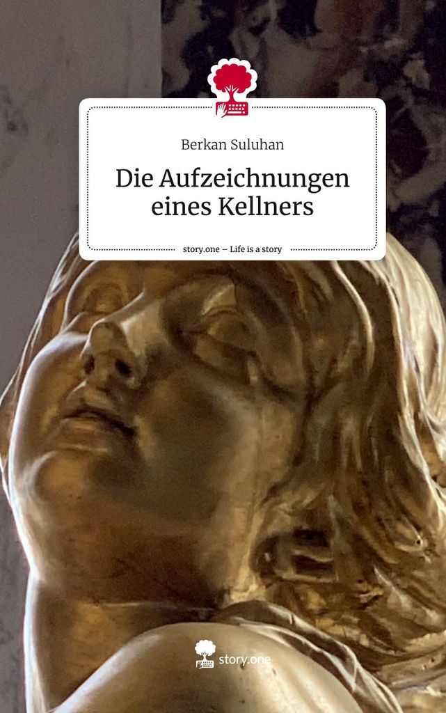 Die Aufzeichnungen eines Kellners. Life is a Story - story.one