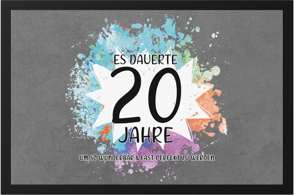 Es Dauerte 20 Jahre Um So Wunderbar Zu Werden Fußmatte Produktbild 