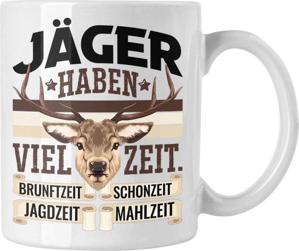 Trendation - Jäger Haben Viel Zeit Tasse Geschenk für Jäger Becher Männer Spruch Jagd Jagen (Weiß)