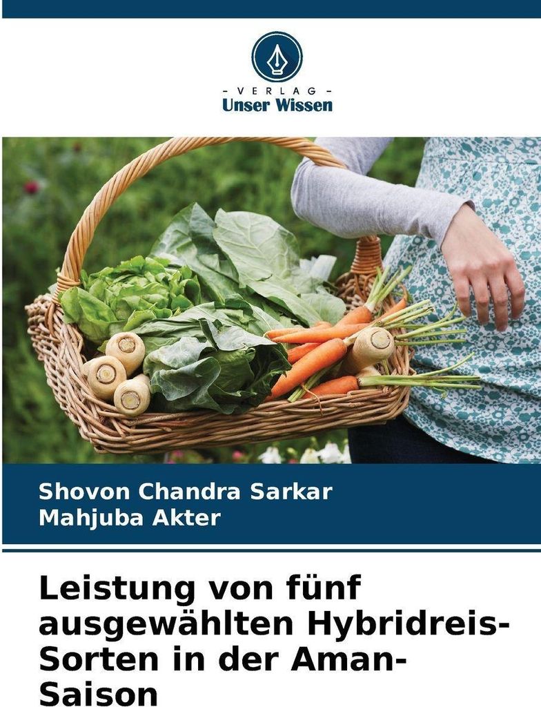 Leistung von fünf ausgewählten Hybridreis-Sorten in der Aman-Saison