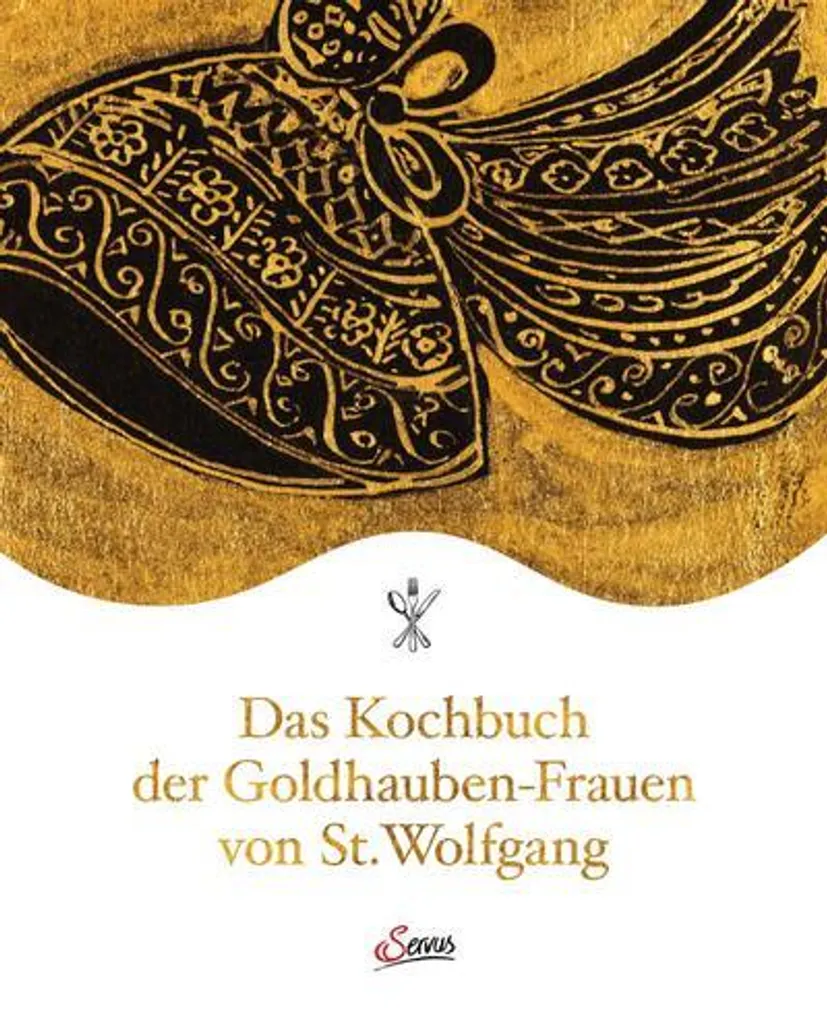 Réussir la cuisine autrichienne : livre de recettes de St. Wolfgang