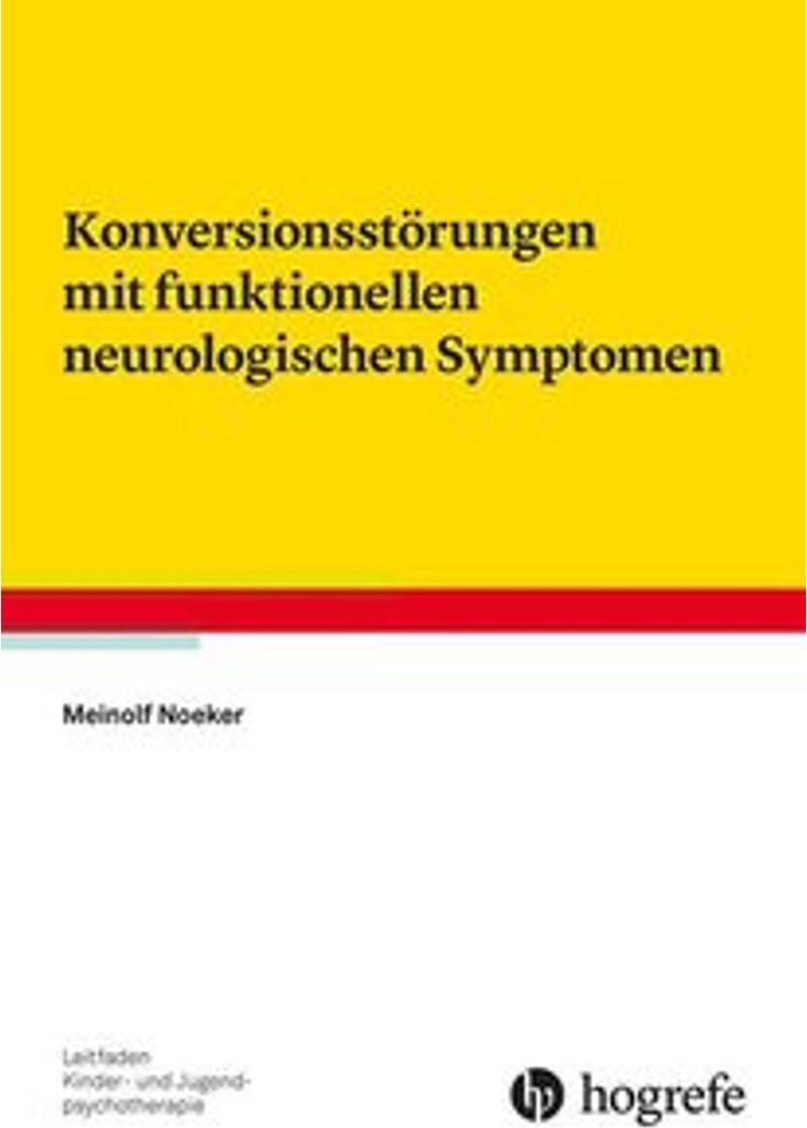 Konversionsstörungen mit funktionellen neurologischen Symptomen