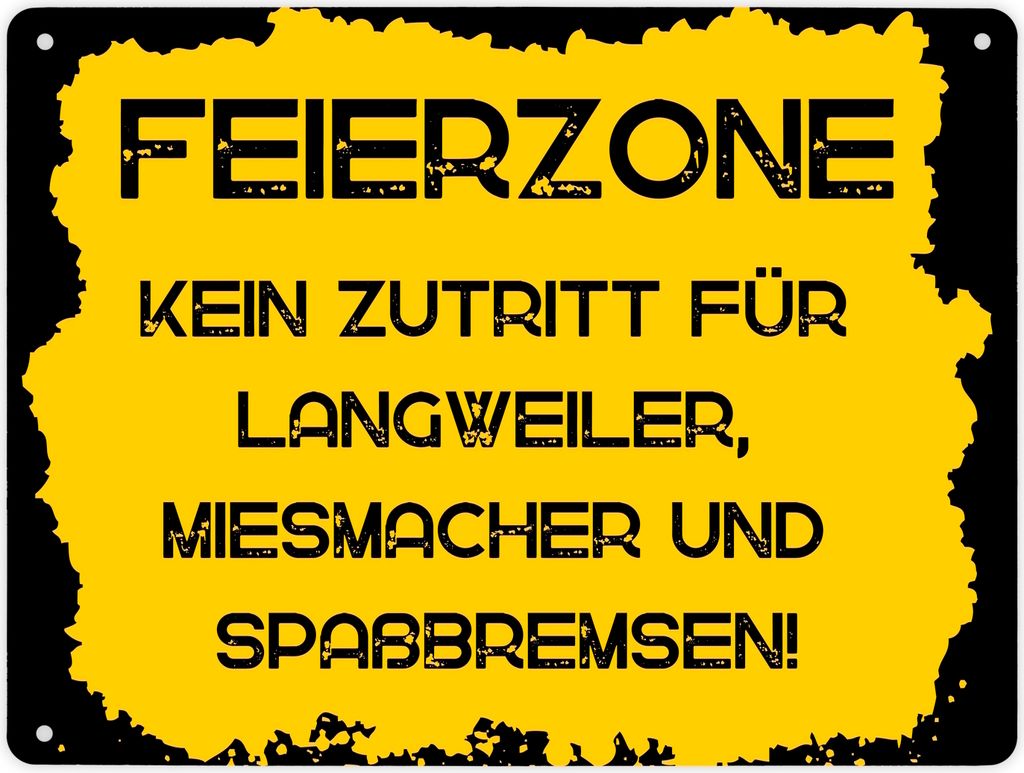 Feierzone Metallschild XL in 21x28 cm mit Spruch Kein Zutritt für Langweiler