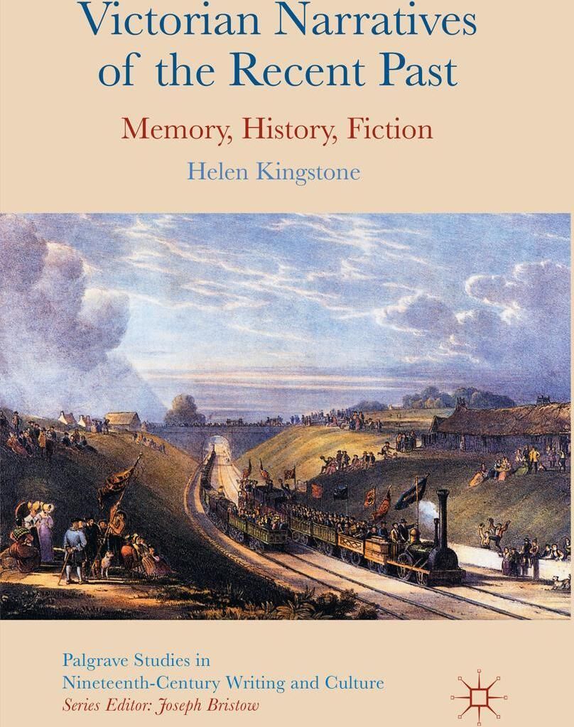 Victorian Narratives of the Recent Past