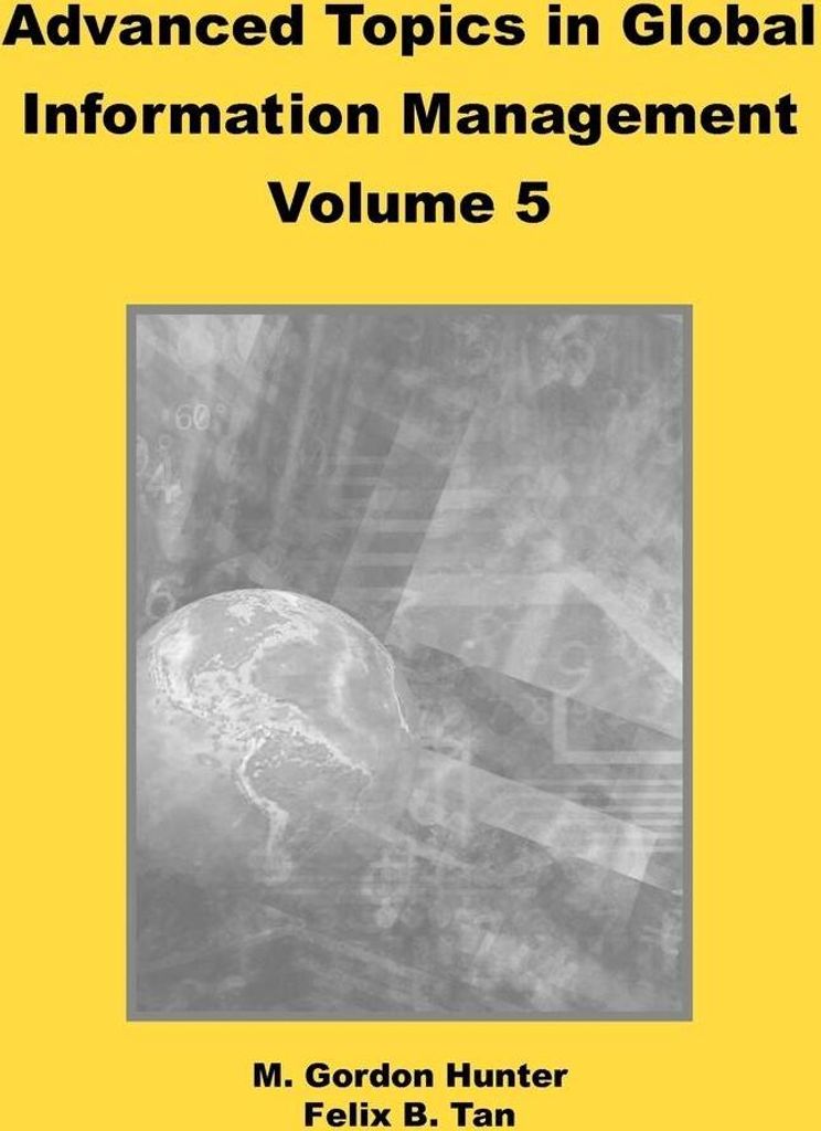 Advanced Topics in Global Information Management, Volume 5