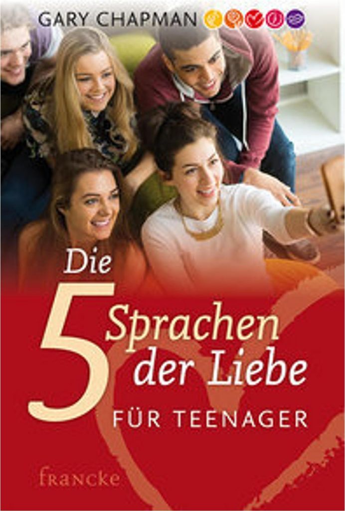 Die fünf Sprachen der Liebe für Teenager