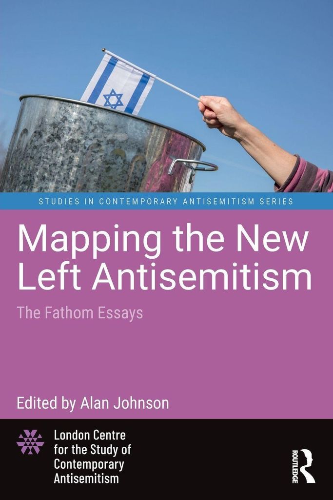 Mapping the New Left Antisemitism