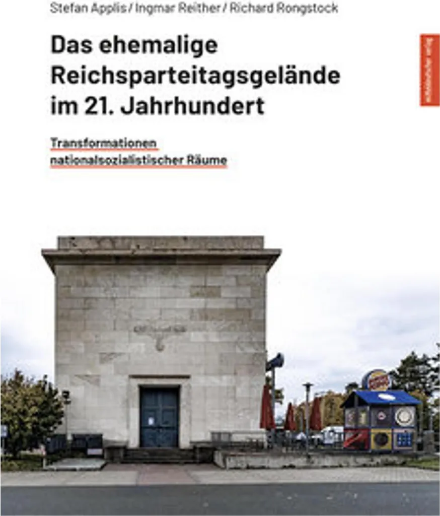 Livre Historique Nuremberg Reichsparteitagsgelände Architecture et Mémoire