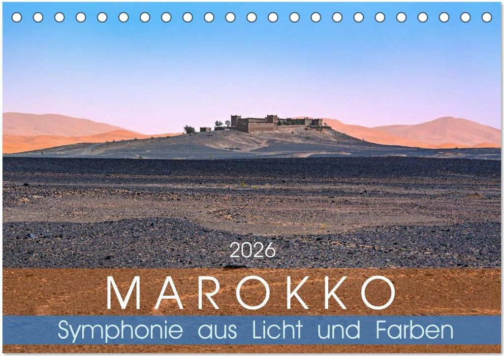 Marokko – Symphonie aus Licht und Farben (Tischkalender 2026 DIN A5 quer), CALVENDO Monatskalender