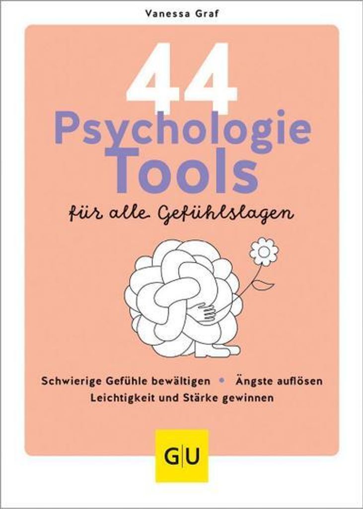 44 Psychologie-Tools für alle Gefühlslagen