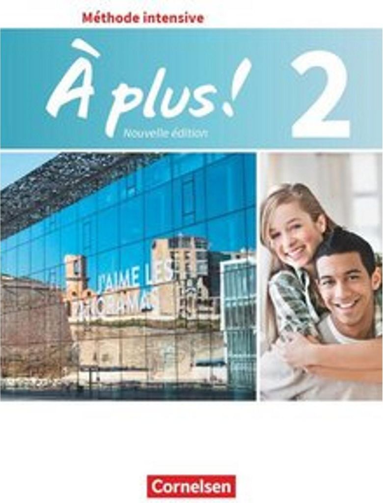 À plus ! - Französisch als 3. Fremdsprache - Ausgabe 2018 - Band 2