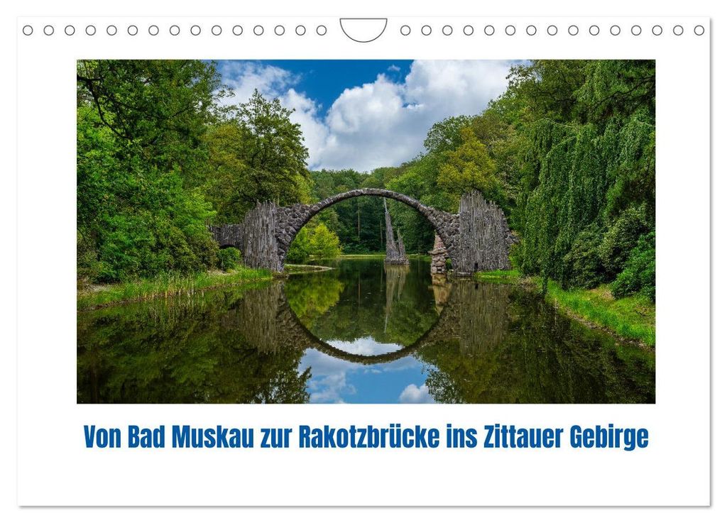 Von Bad Muskau zur Rakotzbrücke ins Zittauer Gebirge (Wandkalender 2027 DIN A4 quer), CALVENDO Monatskalender