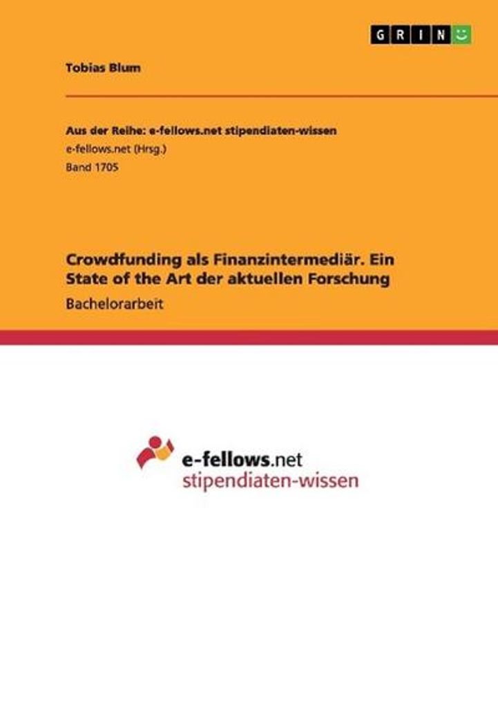 Crowdfunding als Finanzintermediär. Ein State of the Art der aktuellen Forschung