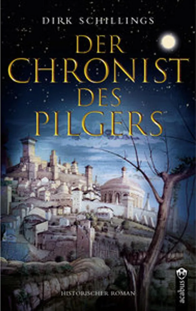 Der Chronist des Pilgers Roman Historique - Épopée médiévale captivante