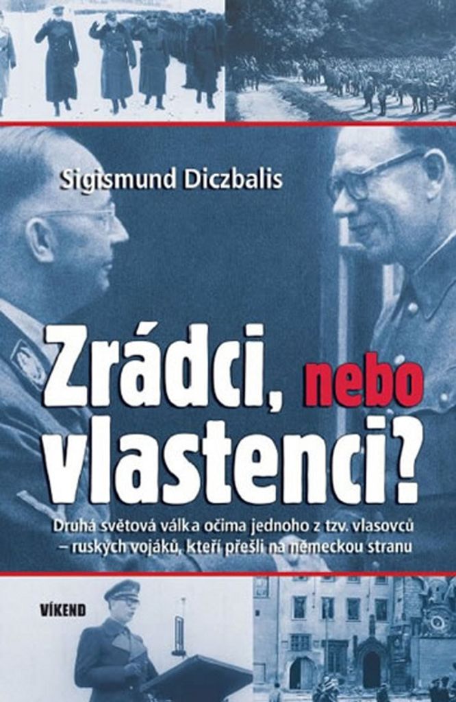 Zrádci, nebo vlastenci? (Diczbalis Sigismund)