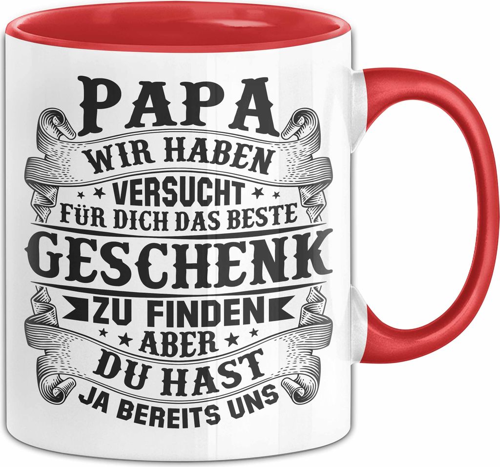 Papa Tasse Geschenk Wir Haben Versucht Für Dich Das Beste Geschenk Zu Finden Geschenk Von Kindern An Papa (Rot)