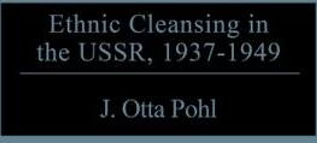 Ethnic Cleansing in the USSR, 1937-1949