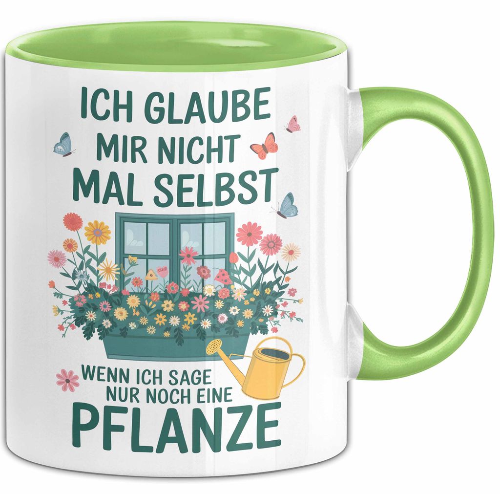 Gartenarbeit Gärtner Pflanzen Tasse Geschenk Lustige Geschenkidee Spruch Wenn Ich Sage Nur Noch Eine Pflanze (Grün)