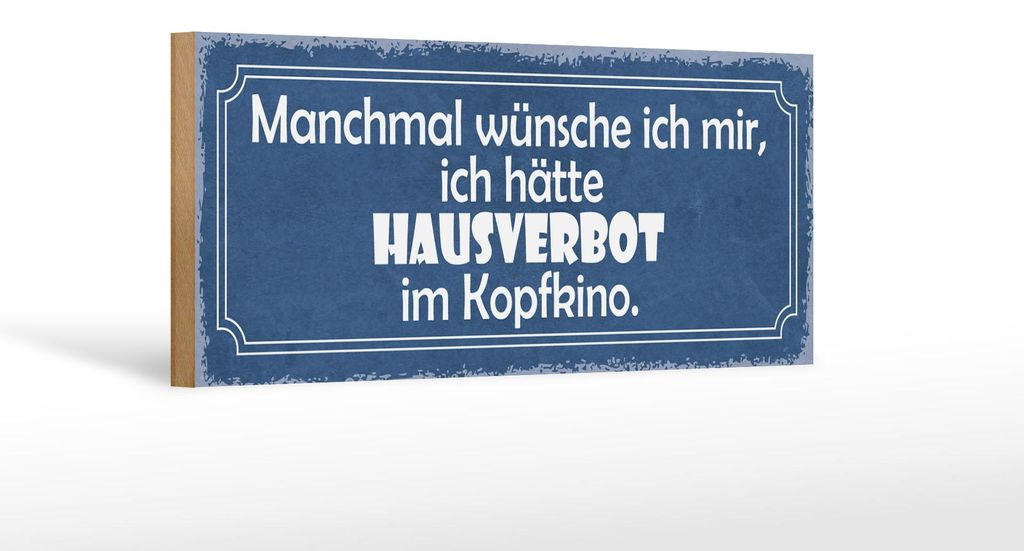 Holzschild Spruch 27x10cm Wünsche Hausverbot im Kopfkino