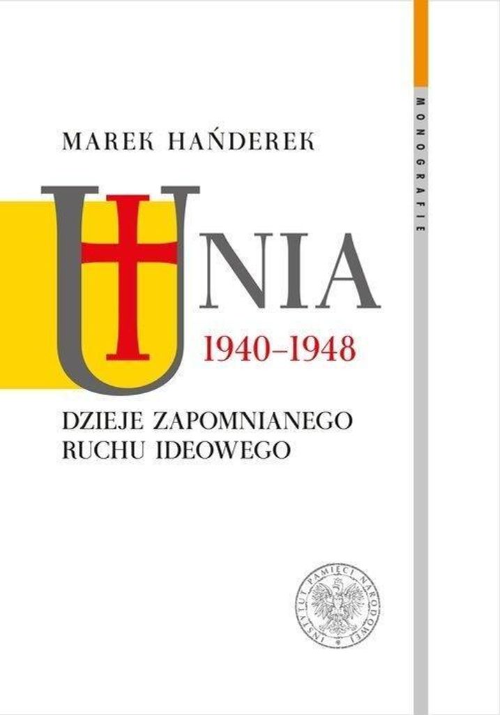 Unia 1940-1948 - Marek Hańderek (Literatur, Geschichte auf Polnisch)