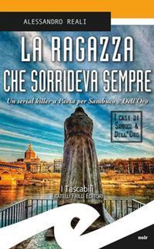 La ragazza che sorrideva sempre. Un serial killer a Pavia per Sambuco e Dell'Oro