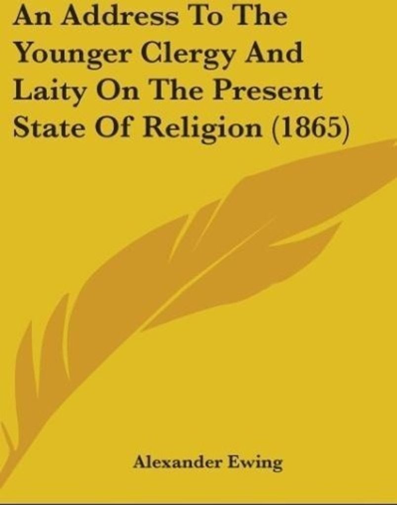 An Address To The Younger Clergy And Laity On The Present State Of Religion (1865)