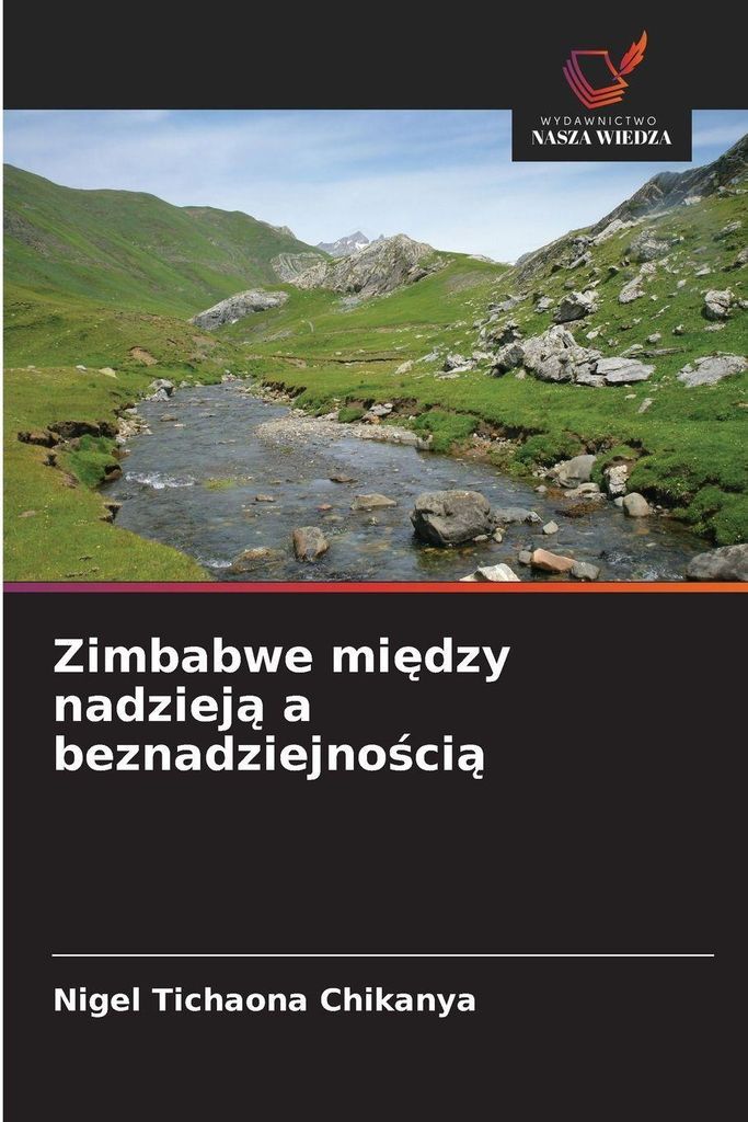 Zimbabwe mi¿dzy nadziej¿ a beznadziejno¿ci¿