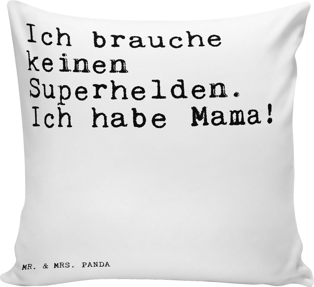 Mr. & Mrs. Panda Sofa Kissen Ich brauche keinen Superhelden.... - Weiß - Geschenk, wohnzimmer, Deko, Mutter, 40x40, Mami, Danke, Zitate, Zierkisse...