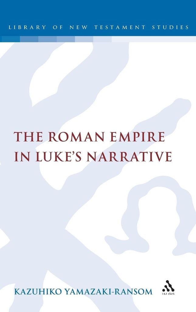 The Roman Empire in Luke's Narrative