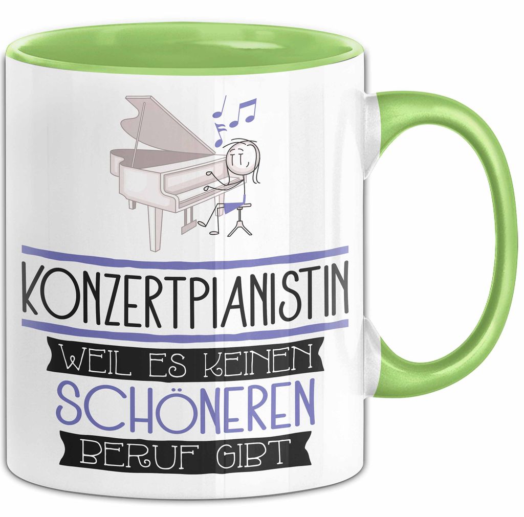 Konzertpianistin Weil Es Keinen Schöneren Beruf Gibt Tasse Geschenk für Eine Konzertpianistin Lustig (Grün)
