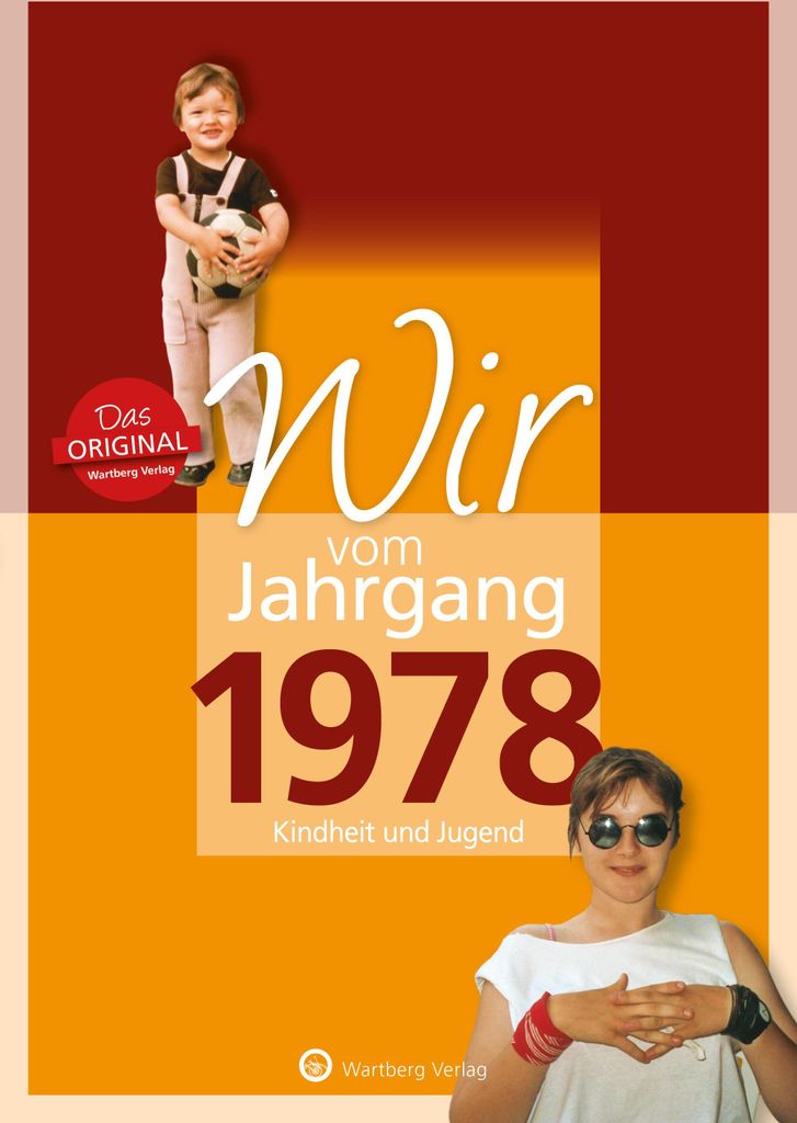 Wir vom Jahrgang 1978 - Kindheit und Jugend