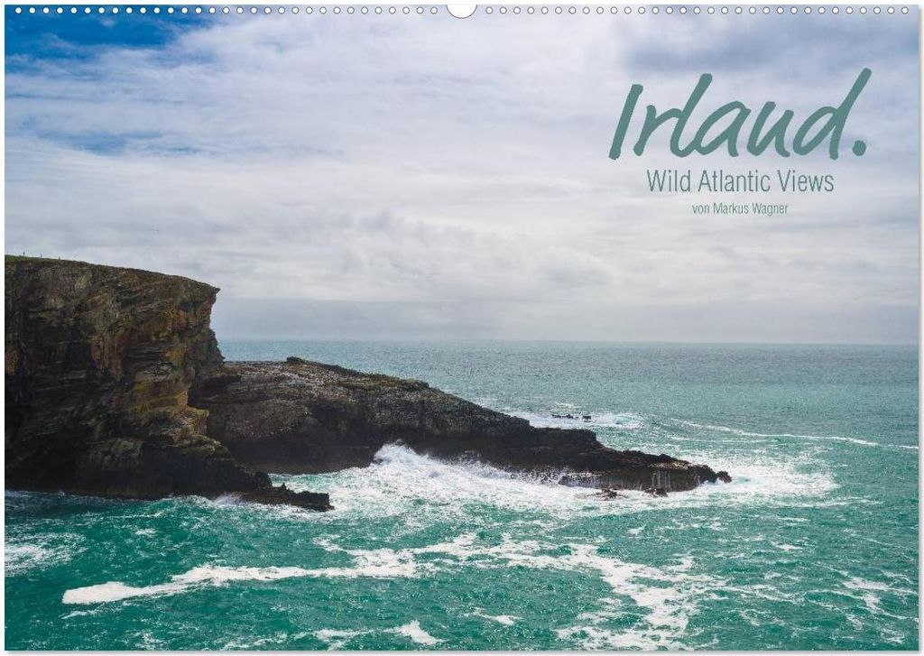 Irland. Wild Atlantic Views. (Wandkalender 2026 DIN A2 quer), CALVENDO Monatskalender