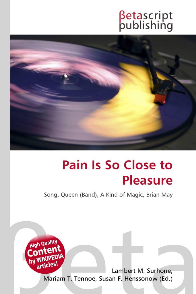 Pain Is So Close to Pleasure